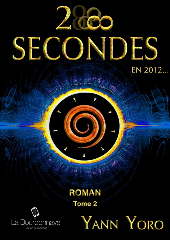 Roman "28 secondes en 2012" - Tome 2 - Secondes 15 à 28... Roman "28 secondes en 2012" - Tome 2 - Secondes 15 à 28...