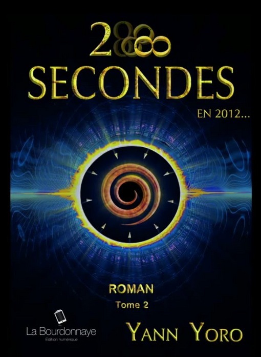 Roman "28 secondes en 2012" - Tome 2 Roman "28 secondes en 2012" - Tome 2